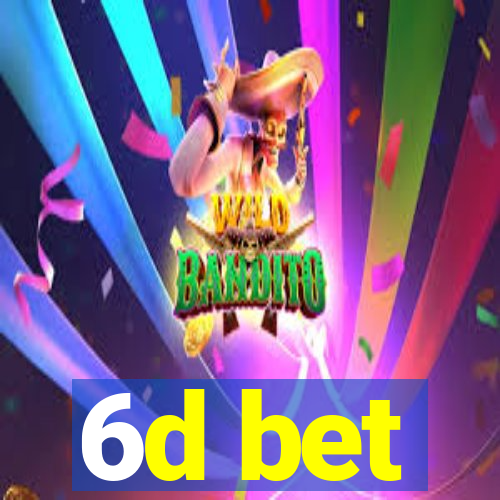 6d bet