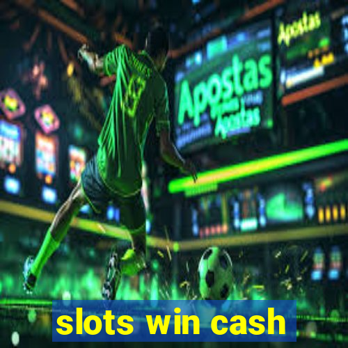 slots win cash