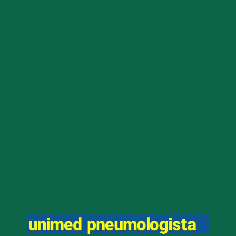 unimed pneumologista