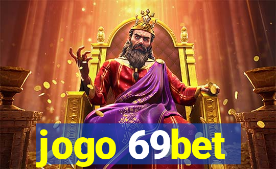 jogo 69bet