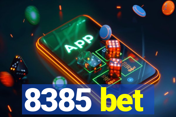 8385 bet