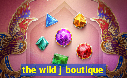 the wild j boutique