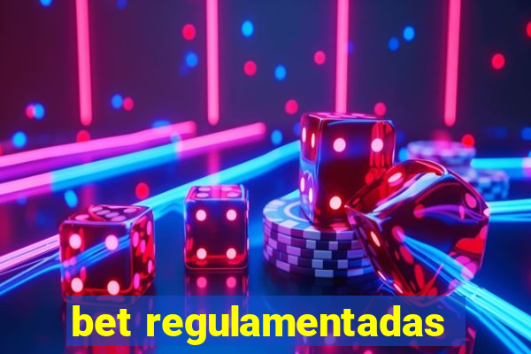 bet regulamentadas