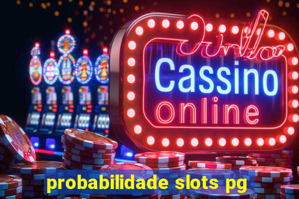 probabilidade slots pg