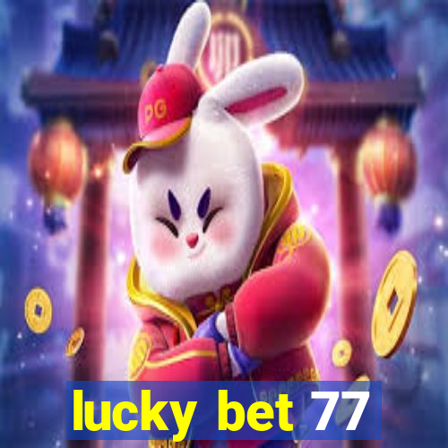 lucky bet 77