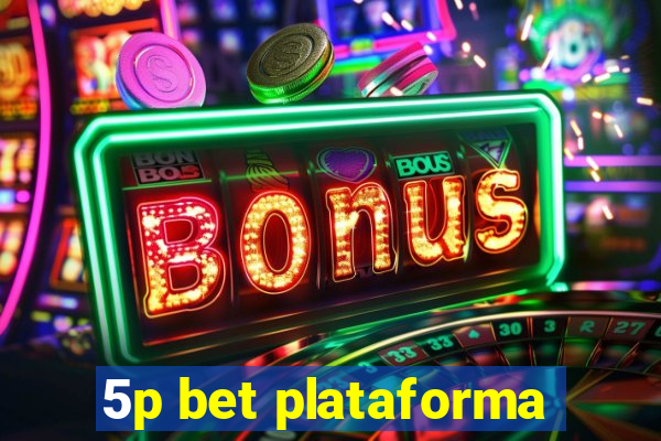 5p bet plataforma