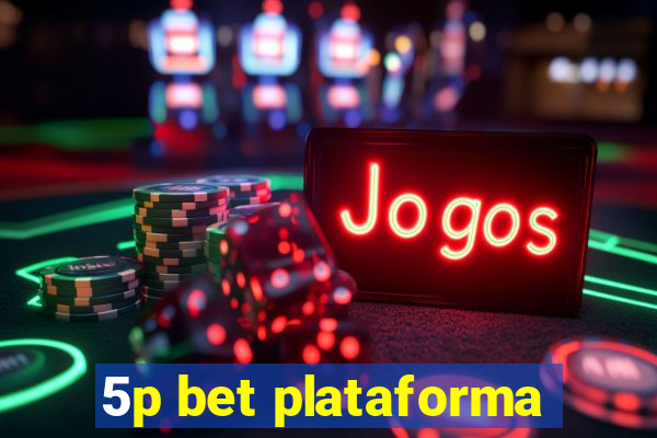 5p bet plataforma