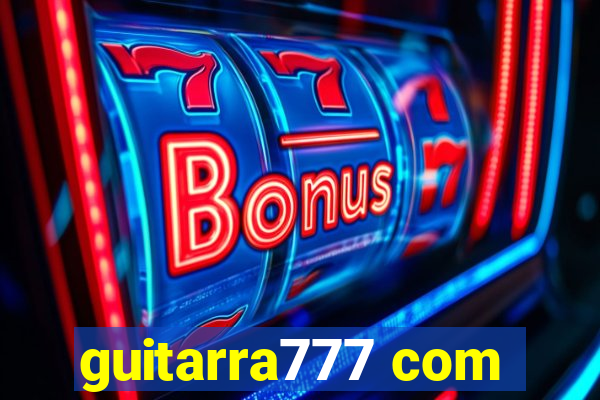 guitarra777 com