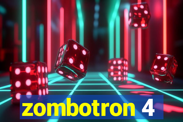 zombotron 4