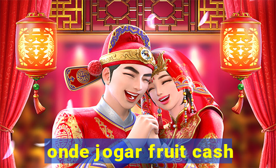 onde jogar fruit cash