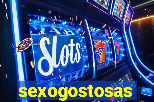 sexogostosas