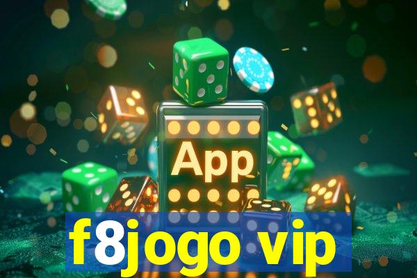 f8jogo vip