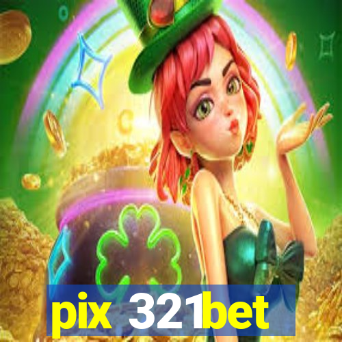 pix 321bet