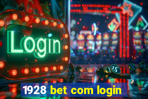 1928 bet com login