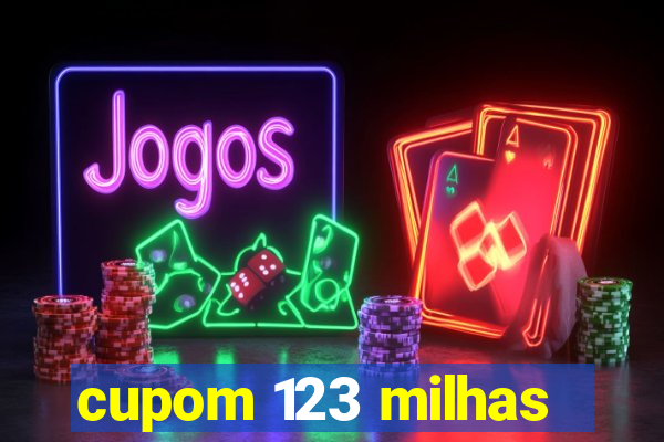 cupom 123 milhas