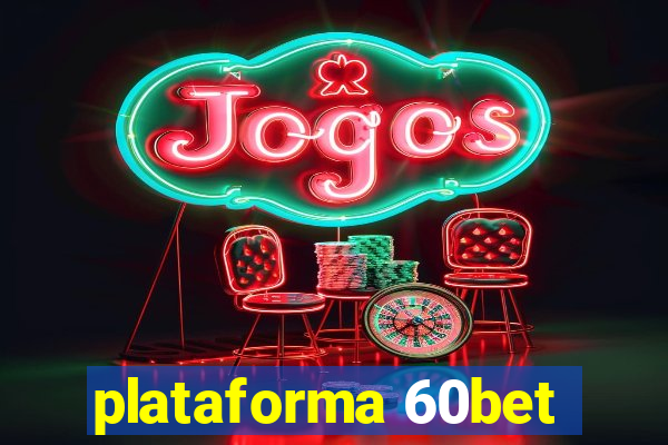 plataforma 60bet