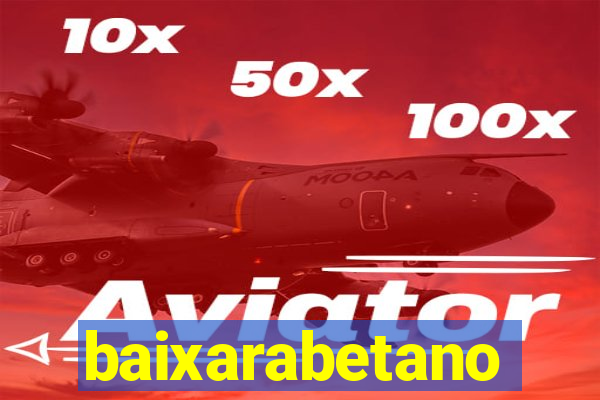 baixarabetano