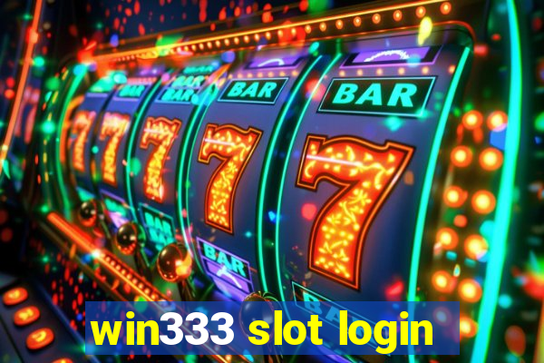 win333 slot login