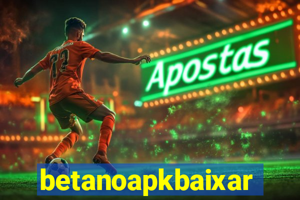 betanoapkbaixar