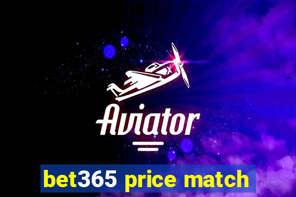 bet365 price match