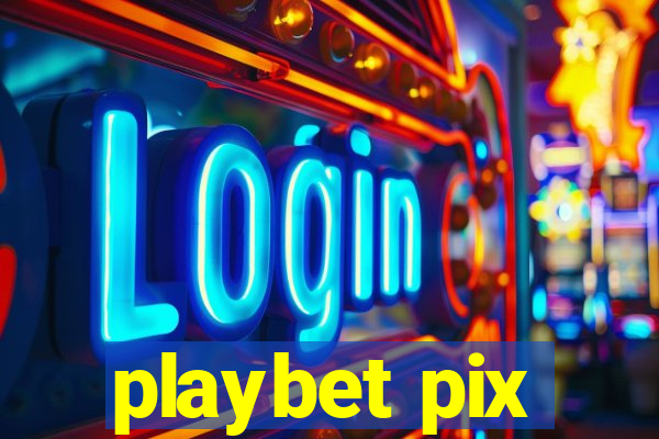 playbet pix