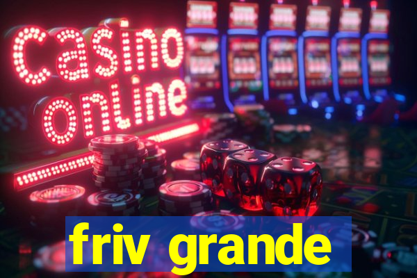 friv grande