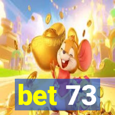 bet 73