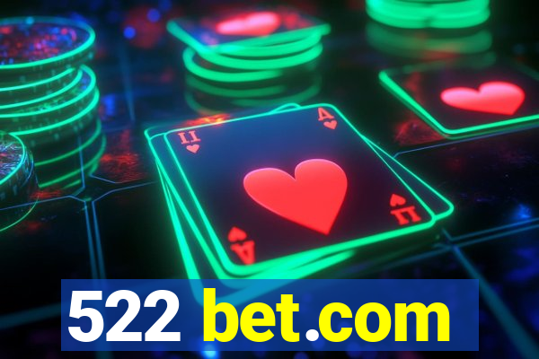 522 bet.com