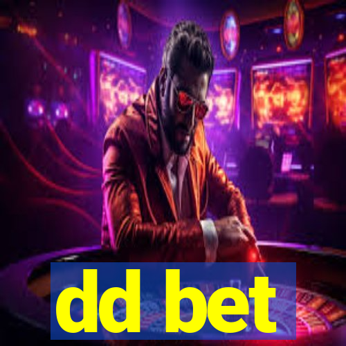 dd bet