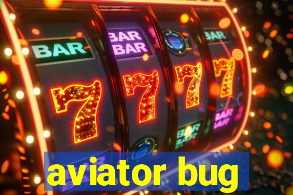 aviator bug