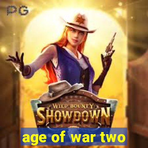 age of war two