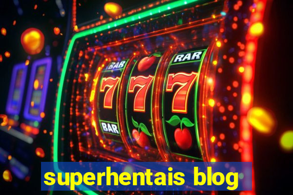 superhentais blog