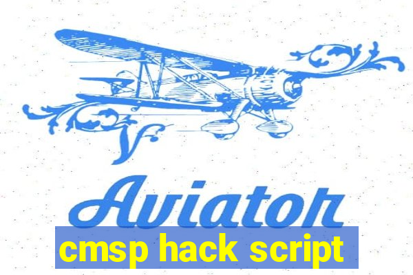 cmsp hack script