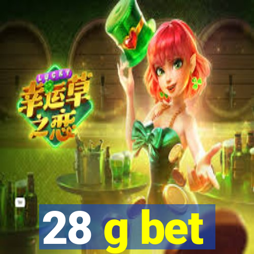 28 g bet