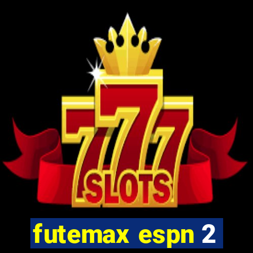 futemax espn 2