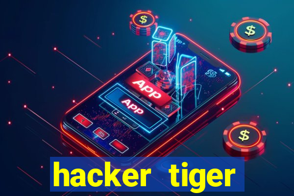 hacker tiger fortune download