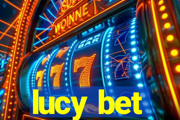 lucy bet