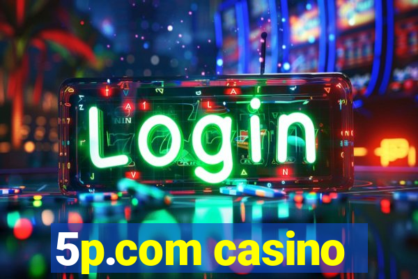 5p.com casino