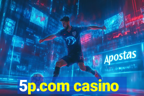 5p.com casino