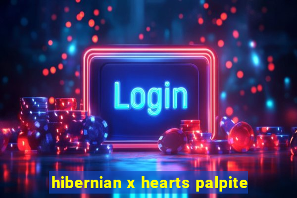 hibernian x hearts palpite