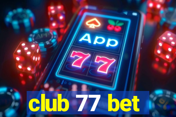 club 77 bet