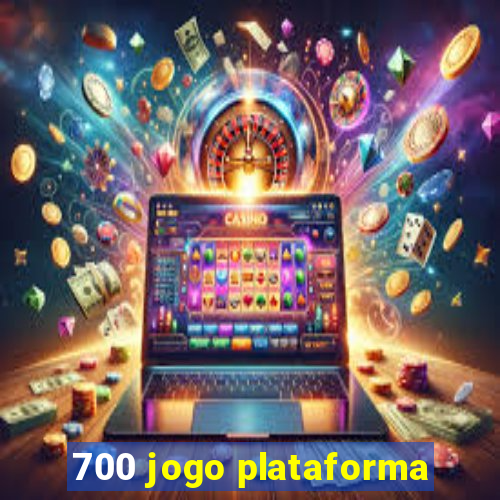 700 jogo plataforma