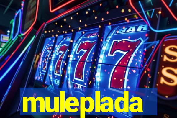 muleplada