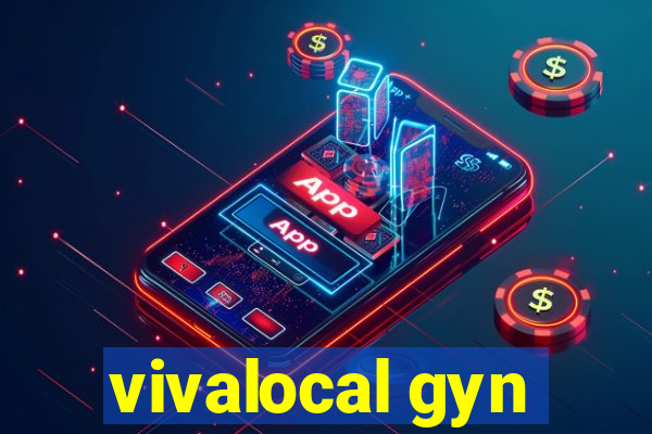 vivalocal gyn