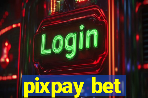 pixpay bet