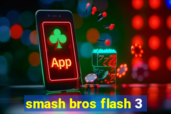 smash bros flash 3