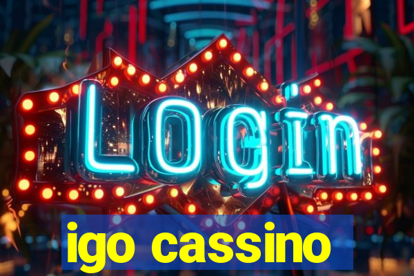 igo cassino