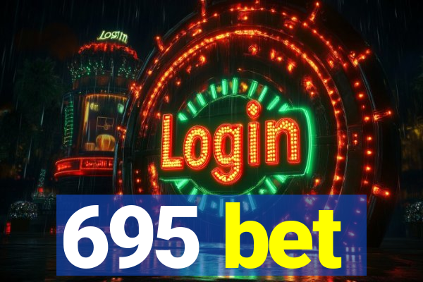 695 bet