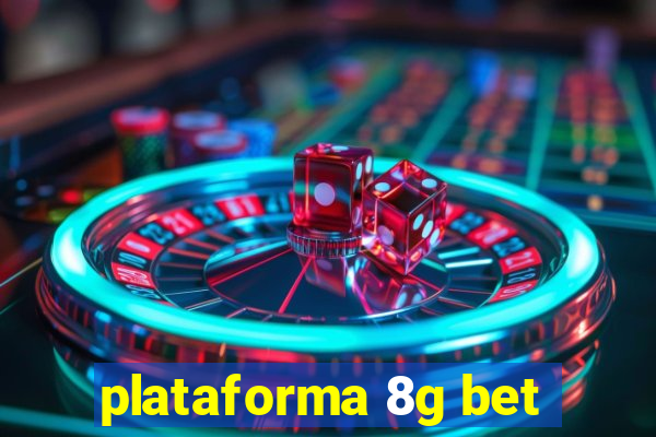 plataforma 8g bet