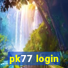 pk77 login